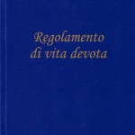 <b>Regolamento di vita devota del Beato</b> Curato da S. Ecc. Mons. Francesco Alfano